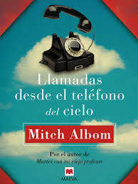 La casa del libro te garantiza la posibilidad de anular el pedido sin ningún coste adicional, siempre que dicha anulación se comunique antes de que el pedido haya sido entregado al puedes hacerlo mediante tu cuenta de cliente, llamando o casa del libro telefono o escribiendo un correo electrónico. Llamadas Desde El Telefono Del Cielo Ebook Mitch Albom Descargar Libro Pdf O Epub 9788415893806