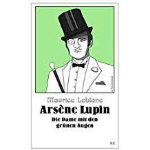 Arsa Ne Lupin Die Dame Mit Den Gra Nen Augen Die Abenteuer Des Arsa Ne Lupin Band 1 Die Dame Mit Ars Memes Books Cards