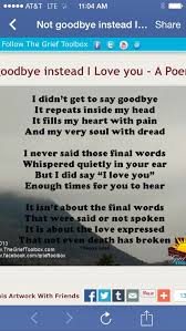 Didn T Get To Say Goodbye Goodbye Quotes Love You Poems My Love