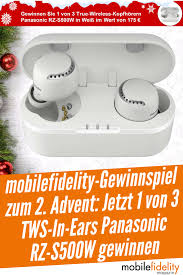 Gewinnen Sie 1 Von 3 Tws Horern Panasonic Rz S500w 175 Gewinnspiel Mobilefidelity Magazin Gewinnspiel Foto Magazine True