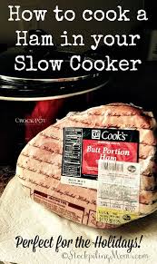 How To Cook A Ham In Your Slow Cooker How To Cook Ham Crockpot Recipes Slow Cooker Cooking Ham In Crockpot