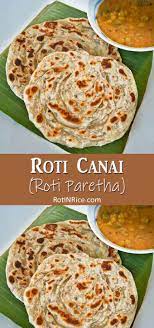 Roti Canai Roti Paratha Indian Food Recipes Soft Chapati Recipe Roti Recipe