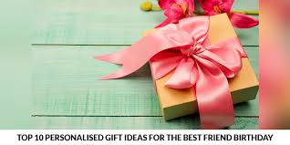 A selection of cool, useful, and original gifts for the first big anniversary in a child's life. Top 10 Personalised Gift Ideas For The Best Friend Birthday Floweraura
