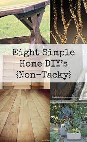 8 Simple Home Diy Projects Non Tacky Dailymilk Diy House Projects Home Diy Diy Decor Projects