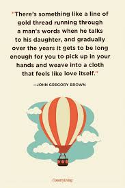 It means that if an honourable man gives his word, he'll keep his word. 55 Best Father Daughter Quotes Sweet Sayings About Dads Daughters