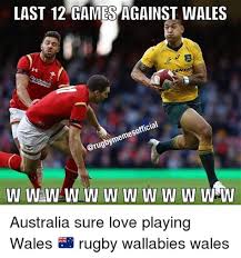 Football is a beastly game played by beasts. rugby is a good occasion for keeping thirty bullies far from the center of the city. in our country, true teams rarely exist. Wales Rugby Memes