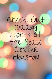 Don't miss out on the big samsung galaxy events. Check Out Galaxy Lights At Space Center Houston Mclife Houston Apartment Communities