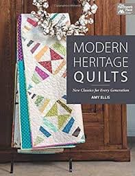 Modern Heritage Quilts New Classics For Every Generation Amy Ellis 9781604687781 Amazon Com Books Traditional Quilts Book Quilt Modern Quilts
