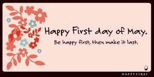 Happyfirstblog Com Happy May Happy Day Of My Life