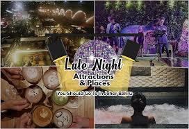 If this sounds like your (young ones') idea of a good time, turn up and get involved. Have Fun And Enjoy The Night With These Late Night Attractions And Places To Go In Johor Bahru Johor Now Johor Johor Bahru Late Nights