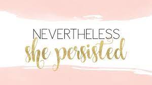 Nevertheless She Persisted Motivational Quote For Desktop Background Wallp Desktop Background Quote Inspirational Quotes Background Inspirational Backgrounds