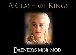 Adding sea travel, naval battles, over a thousand new items, props, and textures, plus a massive map of westeros and tons of characters based on the a song of ice and fire novels, the clash of kings mod lets gamers step into a world ravaged by war as a handful of wealthy, entitled men violently quibble. Daenerys Mini Mod For A Clash Of Kings For Mount Blade Warband Mod Db