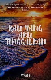 List download lagu mp3 aku yang kau tinggalkan (4:33 min), last update may 2021. Kau Yang Aku Tinggalkan Completed Epilog Wattpad