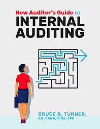 New Auditors Guide To Internal Auditing Bruce R Turner