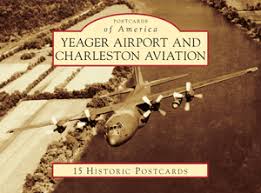Location and owner coordinates and elevation local time tower runways fuel; Yeager Airport And Charleston Aviation By Nicholas Keller The Central West Virginia Regional Airport Authority Foreword By W Kent Carper Arcadia Publishing Books