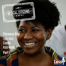 Glocal Citizens Episode 2: Florence Adu Talks with Cordie Aziz of  Environment360
