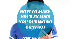 3 Powerful Ways To Make Your Ex Miss You During No Contact
