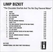 Chocolate starfish and the hot dog flavored water (stylised as chocolate st★rfish and the hot dog flavored water) is the third studio album by american band limp bizkit, released on october 17, 2000 by flip and interscope records. Limp Bizkit The Chocolate Starfish The Hot Dog Flavoured Water Uk Promo Cd R Acetate 168276