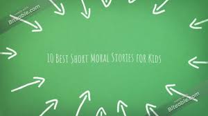English stories for reading, writing, speaking and listening activities, english grammar, reading comprehension & more. The 10 Best Short Moral Stories For Kids Very Short Stories With Morals