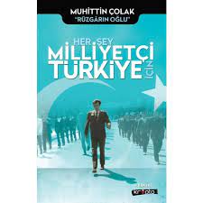 Milliyetçi türkiye partisi (kısa adı mtp), 2010 yılında millî cephe hareketi adı altında faaliyet göstermeye başlayıp 26 ağustos 2011 tarihinde bir beyanname ile ismi, bayrağı, ilkeleri, hedefi, çağrısı ilan edilerek kurulacağı açıklanan ve 24 kasım 2011 tarihinde ankara'da. Her Sey Milliyetci Turkiye Icin Muhittin Colak Kitabi Ve Fiyati