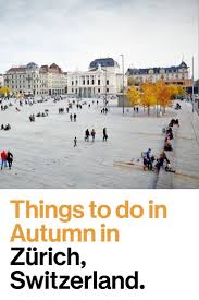 what to do in zurich switzerland in autumn zurich