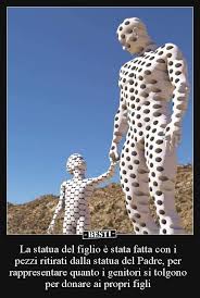 La Statua Del Figlio E Stata Fatta Con I Pezzi Ritirati Immagini Divertenti Citazioni Sulla Conoscenza Citazioni Carine