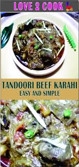 In This Video I Will Tell You How To Cook Tandori Masala Beef Karahi This Is Excellent Karahi Gosht Recipe In Urdu Hindi Fo Gosht Recipe Meat Recipes Cooking