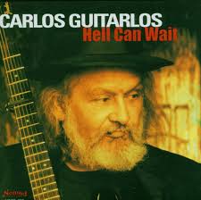 Hell Can Wait: Carlos Guitarlos, Marcy Levy, Marcus Watkins, Marc Doten,  Jay Work, Dan Potruch, Dan Clucas, Jim Lang, Vince Meghrouni, David  Hidalgo, Gene Taylor, Skip Waring, Bill MacBeath, Mike Hightower, Carlos