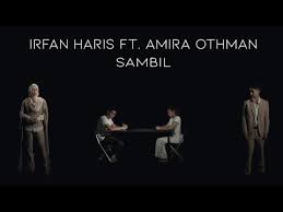 Haqiem rusli, ippo hafid & irfan haris di saat ku tiada nanti tiada lagi di. Lirik Lagu Sambil Irfan Haris Amira Othman Exlyrics Com