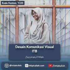 Check spelling or type a new query. Pengalaman Kuliah Di Dkv Itb Desain Komunikasi Visual Zayyinatul