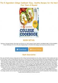 Wir können keine ergebnisse garantieren. Pdf Book The 5 Ingredient College Cookbook Easy Healthy Recipes For The Next Four Years Beyond Txt Pdf Epub