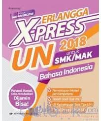 Erlangga X Press Un Smk Mak 2018 Bahasa Indonesia Rustamaji Belbuk Com