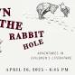 Down the Rabbit Hole: Adventures in Children's Literature