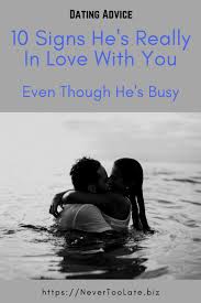 Men have told me they loved me just so i knew, without any intention to do anything about what they said they felt. 10 Signs He S Really In Love With You Even If He S Super Busy