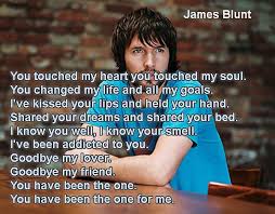 Goodbye My Friend You Have Been The One For Me Picture Quote By James Blunt At Quotes Lover Quotes Lover Com In 2020 Kiss You You Changed My Life Dreaming Of You