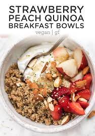 Strawberry Peach Quinoa Breakfast Bowls Recipe Breakfast Recipes Quinoa Breakfast Bowl Quinoa Breakfast Yogurt Breakfast