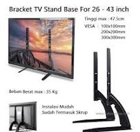 BRACKET BREKET TV BERDIRI DI MEJA STAND DESK EV64 LED TV 26 27 32 37 42 43  INCH
