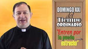 Domingo Xxi Del Tiempo Ordinario Ciclo C Esfuercense Por Entrar Por Tiempo Ordinario Lecturas De La Misa Lectura