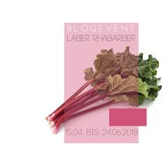 Der rhabarber stammt ursprünglich aus dem himalaya. Laber Rhabarber Blogevent Foodundco De Foodblog Aus Nurnberg