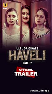 Haveli – Part 2 (2024) UllU Original