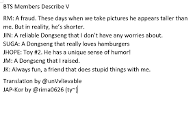 When a innocent universe boy kim taehyung descovered that his dad is a drug dealer and his dad force him to give someone drugs and the police catch him and put him in jail. Unvvlievable On Twitter Bts Members Describe Jungkook ë°©íƒ„ì†Œë…„ë‹¨ Bts