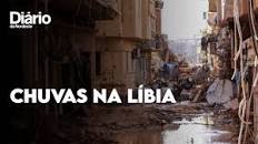 Dez mil pessoas estão desaparecidas após chuvas torrenciais na Líbia