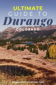 Visitors can enjoy the old west heritage that can be experienced in durango everywhere. Durango Colorado 30 Insanely Epic Things To Do Nomads With A Purpose