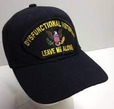 Dysfunctional Veteran Vietnam Vet Leave Me Alone Ball Cap Hat Patch Funny Veteran Hats Camo Outfits Ball Cap