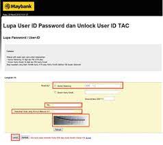 So, in the event that you have been idle for months or you have so many different accounts that can lead you to password and username confusion, here are the. Unlock User Id Maybank2u