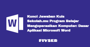 2 contoh soal latihan microsoft excel sma kelas 10 kurikulum 2013 tahun 2017 terdiri dari beberapa soal untuk dijadikan ref microsoft excel kurikulum microsoft. Kunci Jawaban Kuis Sekolah Mu Program Belajar Mengoperasikan Komputer Dasar Aplikasi Microsoft Word Fivser