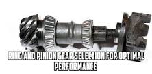 Ring and Pinion Gear Selection for Optimal Performance ...