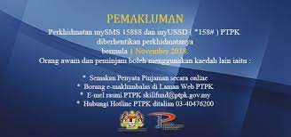 Ptptn atau perbadanan tabung pendidikan tinggi nasional adalah satu badan di bawah kementerian pelajaran malaysia yang bertanggungjawab untuk memberi pinjaman pelajaran kepada pelajar yang mengikuti pengajian tinggi di malaysia. Kesan Tidak Bayar Ptpk Khusien
