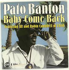 Pato Banton Featuring Ali And Robin Campbell Baby Come Back 1994 Cardboard Sleeve Cd Discogs