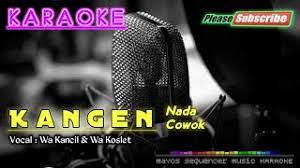 Chords For Kangen Wa Kancil Wa Koslet Karaoke